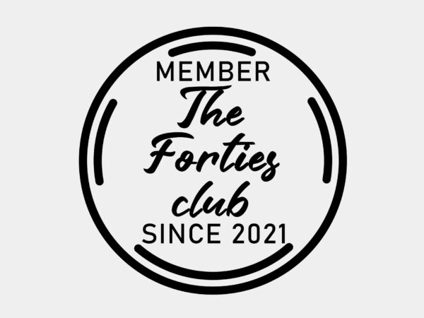 Member of the forties club since 2021 editable tshirt design