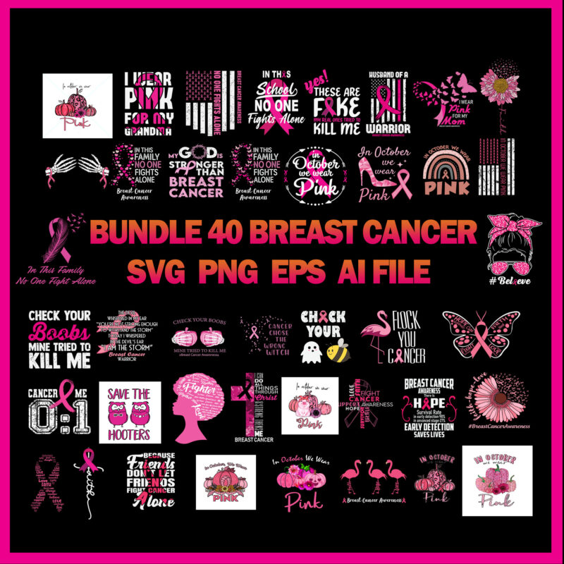 40 Bundle Breast Cancer, Breast Cancer Svg Bundle, Cancer Awareness Svg, Breast Cancer Png , Cancer Awareness , Cancer Ribbon Png, Hope Png, Sunflower Pink Png, October Png, Cancer Ribbon