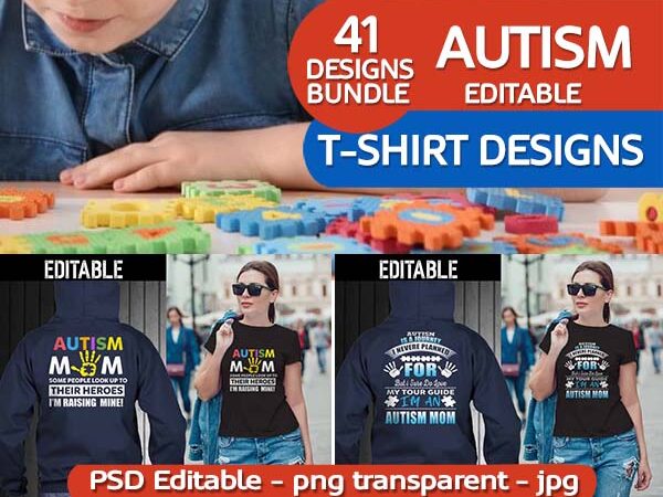 41 autism, mom tshirt designs bundle editable