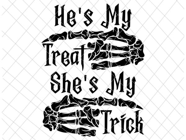 He’s my treat svg, she’s my trick svg, funny halloween couples svg, skeleton hand svg, skeleton halloween svg graphic t shirt He’s my treat svg, she’s my trick svg, funny halloween couples svg, skeleton hand svg, skeleton halloween svg graphic t shirt