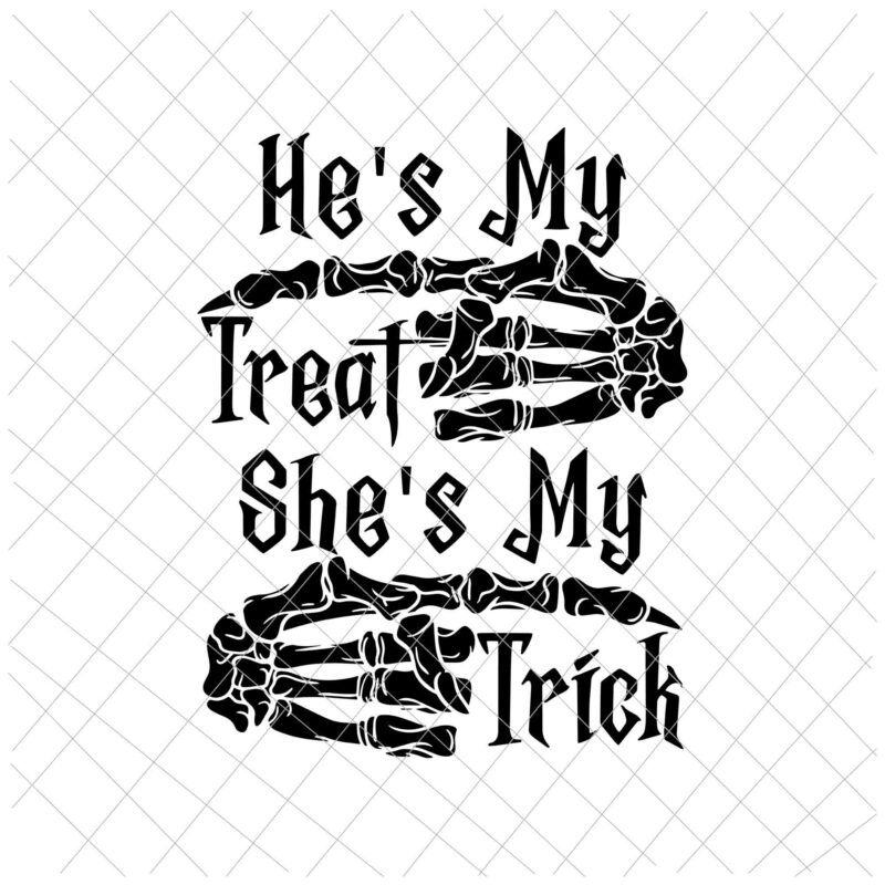 He’s My Treat Svg, She’s My Trick Svg, Funny Halloween Couples Svg, Skeleton Hand Svg, Skeleton Halloween Svg