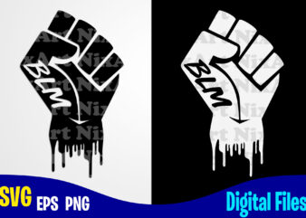 BLM Fist, Black Lives Matter, BLM svg, Black Lives Matter design svg eps, png files for cutting machines and print t shirt designs for sale t-shirt design png