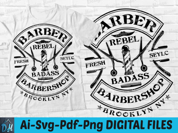 Barber rebel badass barbershop brooklyn ny t-shirt design, barber rebel badass barbershop brooklyn ny svg, barber tshirt, funny barber tshirt, barber rebel sweatshirts & hoodies
