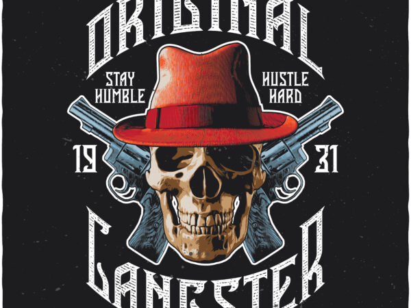 Original gangster. editable t-shirt design.