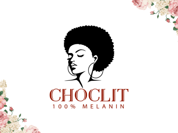 Black Girl 2021, Choclit 100% Melanin Diy Crafts, Svg Files, Silhouette ...