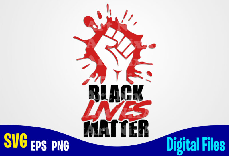 12 Black Lives Matter designs bundle, BLM svg, Black Lives Matter design svg eps, png files for cutting machines and print t shirt designs for sale t-shirt design png