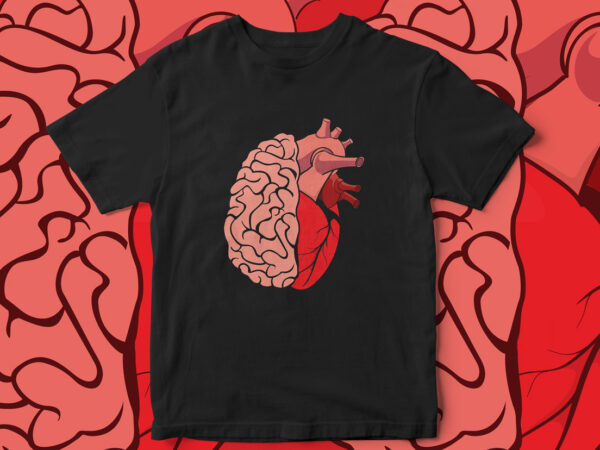 Brain & heart, brain & heart vector, brain & heart t-shirt design, think, motivational t-shirt design, t-shirt design, streetwear