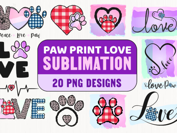 Paw print love png sublimation bundle t shirt illustration