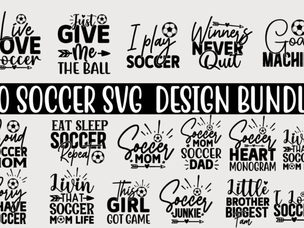 Soccer svg t shirt design bundle