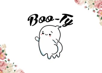 Boo Svg, Funny Booty Ghost Diy Crafts Svg Files For Cricut, Silhouette Sublimation Files t shirt template