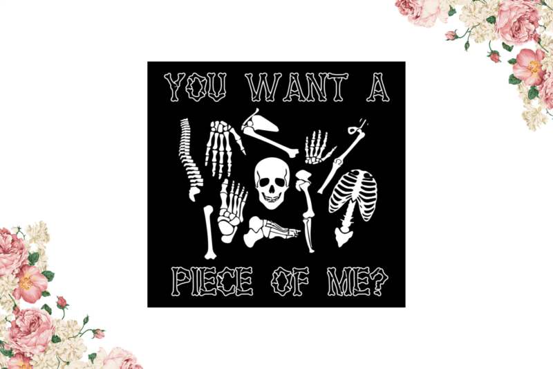 Halloween Ideas, You Want A Piece Of Me Diy Crafts Svg Files For Cricut, Silhouette Sublimation Files