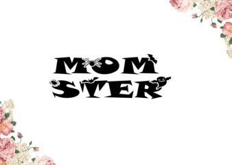 Halloween 2021 Gift For Momster Cameo Htv Prints, Halloween Gift Diy Crafts Svg Files For Cricut, Silhouette Sublimation Files