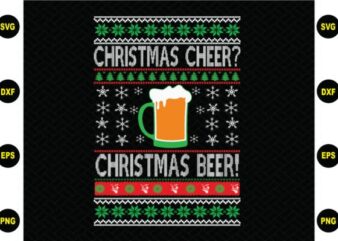 Christmas cheer Christmas beer SVG