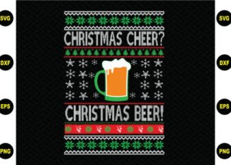 Christmas cheer Christmas beer SVG