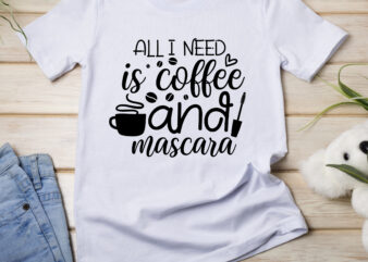 All i need is coffe and Mascara