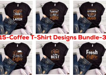 15 best selling coffee t-shirt designs bundle for commercial use.