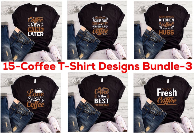 15 best selling coffee t-shirt designs bundle for commercial use. - Buy ...