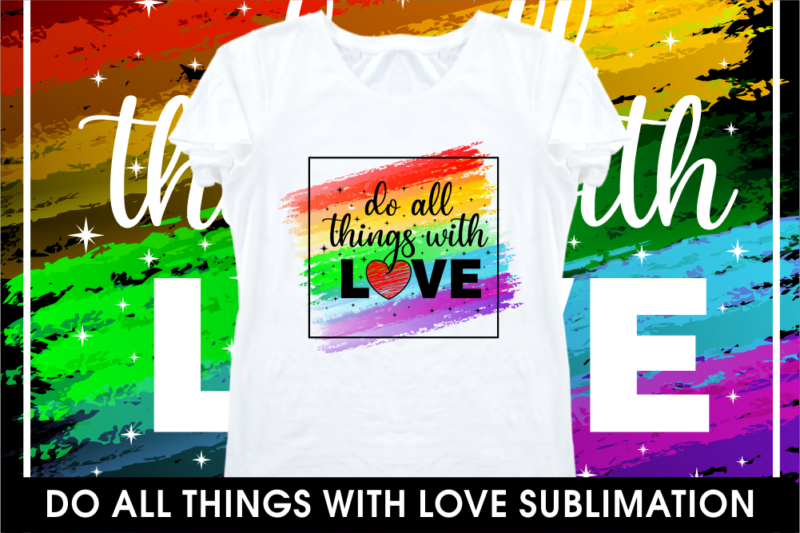 love sublimation motivational inspirational quotes t shirt design