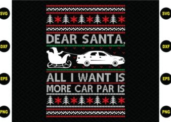 Dear Santa All I Want is More Car