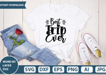 Best Trip Ever SVG Vector for t-shirt