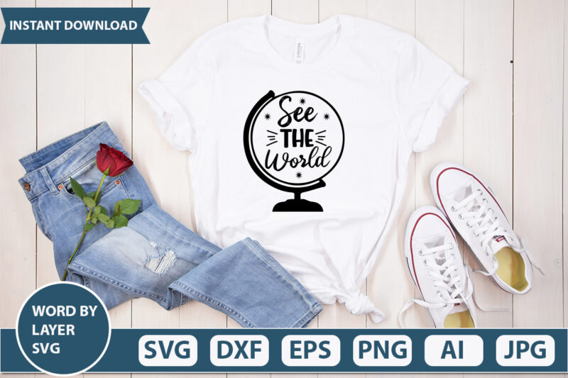 See The World SVG Vector for t-shirt