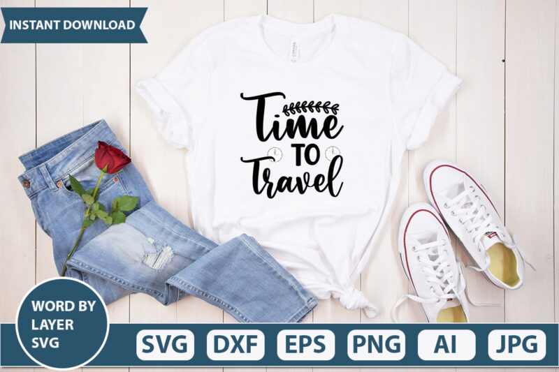 Time To Travel SVG Vector for t-shirt