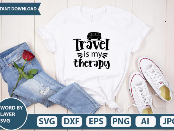 Travel is my therapy svg vector for t-shirt