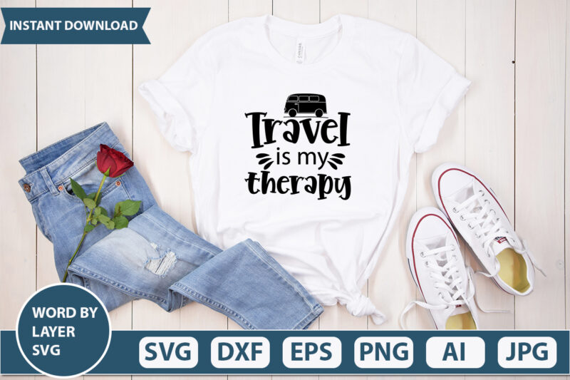 Travel Is My Therapy SVG Vector for t-shirt
