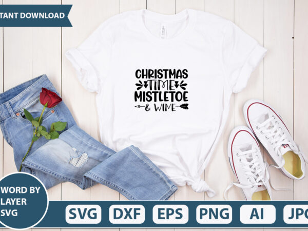 Christmas time mistletoe and wine svg vector for t-shirt