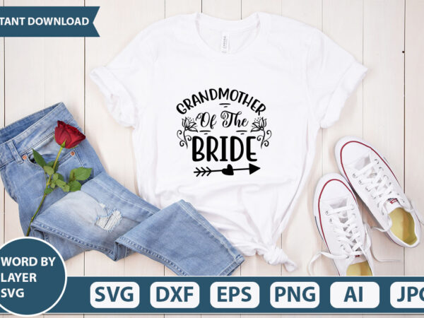 Grandmother of the bride svg vector for t-shirt