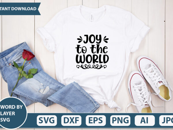 Joy to the world svg vector for t-shirt