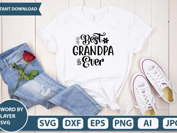 Best grandpa ever svg vector for t-shirt