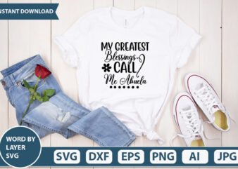 MY GREATEST BLESSINGS CALL ME ABUELA SVG Vector for t-shirt