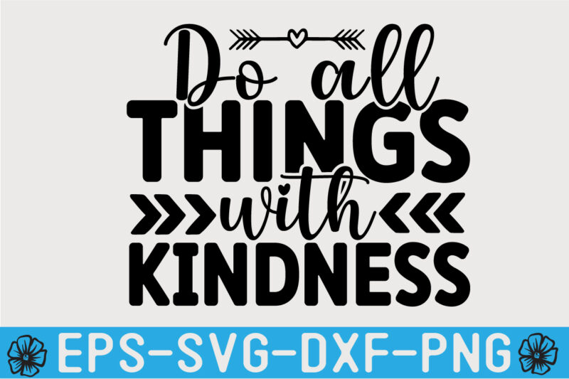 Kindness SVG T shirt Design Template