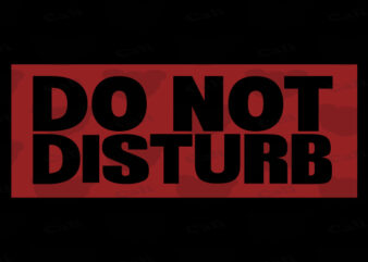 Do Not Disturb t shirt vector illustration