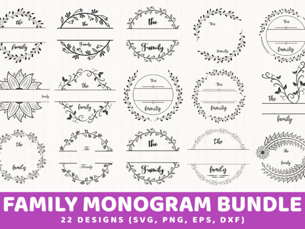 Family monogram bundle, farmhouse signs t shirt graphic design