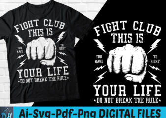 Fight club this is your life do not break t-shirt design, Fight club SVG, Fight club tshirt, Funny Fight club tshirt, Fight club sweatshirts & hoodies