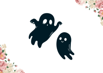 Halloween Decor, Cute Ghosts For You Diy Crafts Svg Files For Cricut, Silhouette Sublimation Files graphic t shirt
