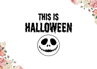 Halloween Gift For Decor, This Is Halloween Diy Crafts Svg Files For Cricut, Silhouette Sublimation Files