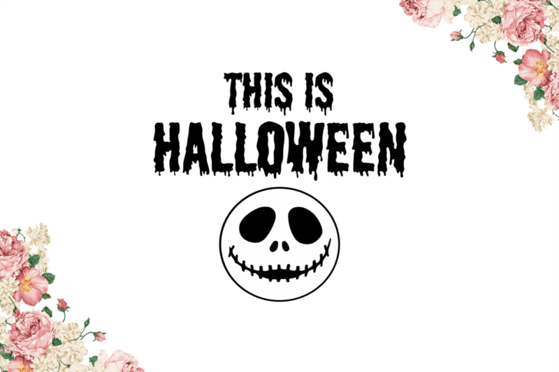 Halloween Gift For Decor, This Is Halloween Diy Crafts Svg Files For Cricut, Silhouette Sublimation Files