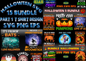 Halloween SVG 15 Bundle Part 1, T shirt Design Halloween SVG 15 Bundle Part 1, Halloween SVG Bundle, Halloween Bundle, Halloween Bundles, Bundle Halloween, Bundles Halloween Svg, Boo Sheet, Pumpkin