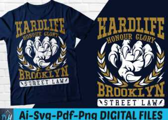 Hardlife honour glory brooklyn street law t-shirt design, Hardlife honour glory brooklyn street law SVG, Funny Hardlife honour glory tshirt, Hardlife honour glory sweatshirts & hoodies