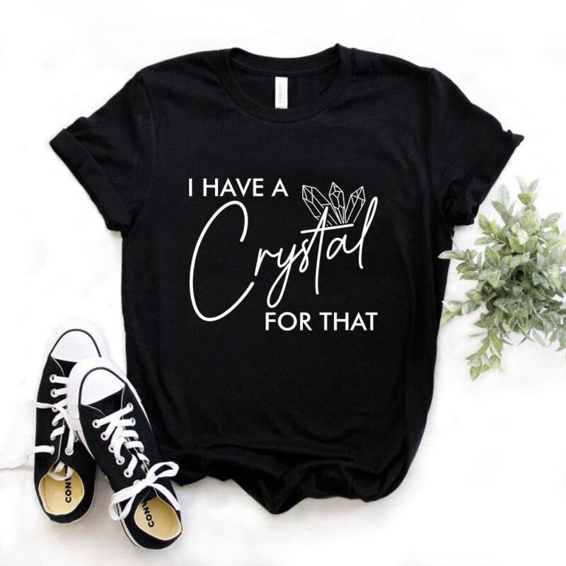 I have a crystal for that, Typography design, crystal, t-shirt design, crystal vector