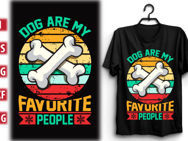 Dog are my favorite people t shirt vector illustration