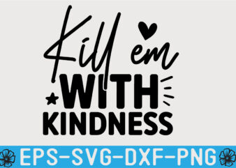 Kindness SVG T shirt Design Template