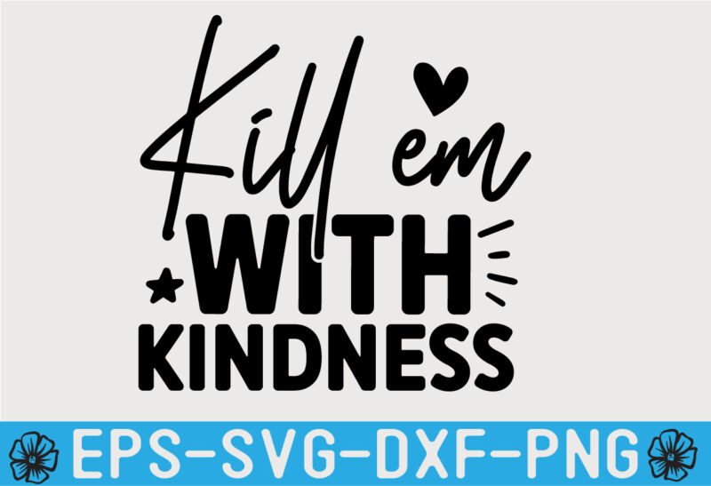 Kindness SVG T shirt Design Bundle