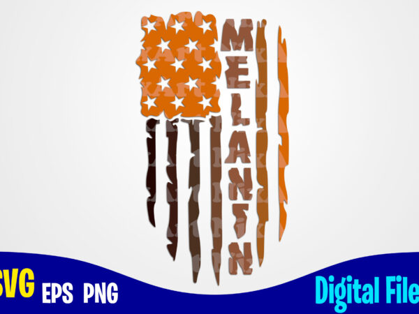 Melanin usa flag, melanin svg, usa svg, melanin usa flag design svg eps, png files for cutting machines and print t shirt designs for sale t-shirt design png