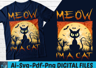 Meow i’m a cat halloween t-shirt design, Meow i’m a cat SVG, Black Cat tshirt, Halloween shirt,Black cat funny halloween tshirt, Funny Halloween tshirt, Black cat halloween sweatshirts & hoodies