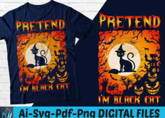 Pretend i’m black cat halloween t-shirt design, Pretend i’m black cat SVG, Black Cat tshirt, Halloween shirt,Black cat funny halloween tshirt, Funny Halloween tshirt, Black cat halloween sweatshirts & hoodies