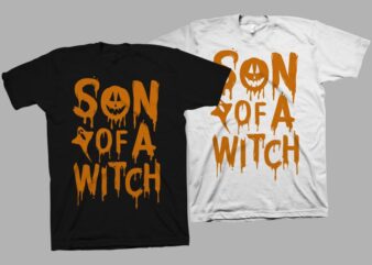 Son of a witch vector illustration, funny saying for halloween t shirt design, Funny saying for Halloween, Funny saying for Halloween svg, Boo svg, Halloween svg, Halloween t shirt design